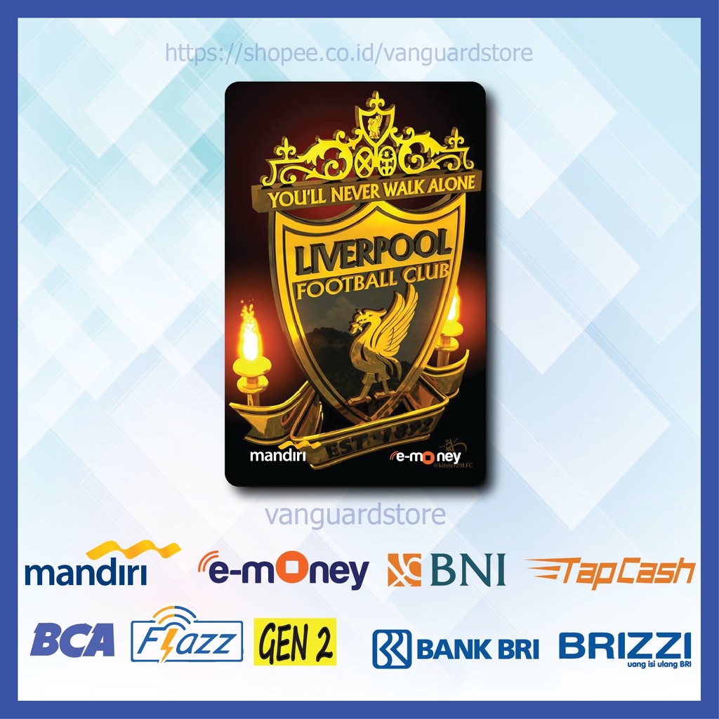 KARTU E MONEY E TOLL LIVERPOOL CLUB BOLA 67 EMONEY MANDIRI FLAZZ BCA BNI TAPCASH BRIZZI BRI - 1 SISI