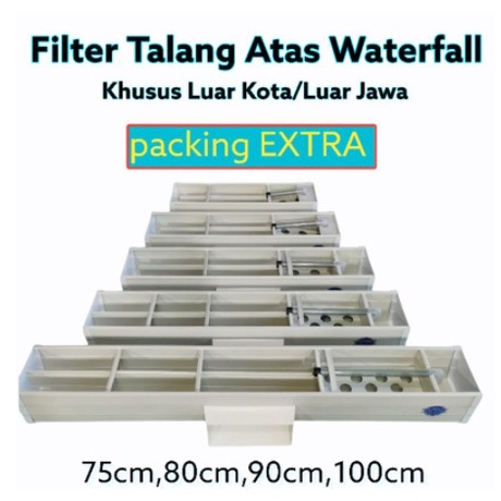 TALANG FILTER ATAS WATERFALL AQUARIUM 75,80,90,100cm KHUSUS LUAR JAWA/LUAR KOTA