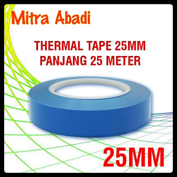 

Thermal Tape 25 meterx 25 mm Termurah