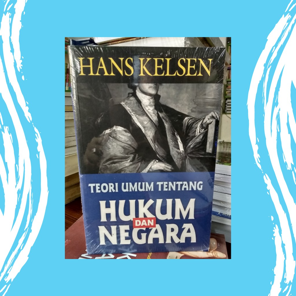 Teori Umum tentang Hukum dan Negara - Nusamedia