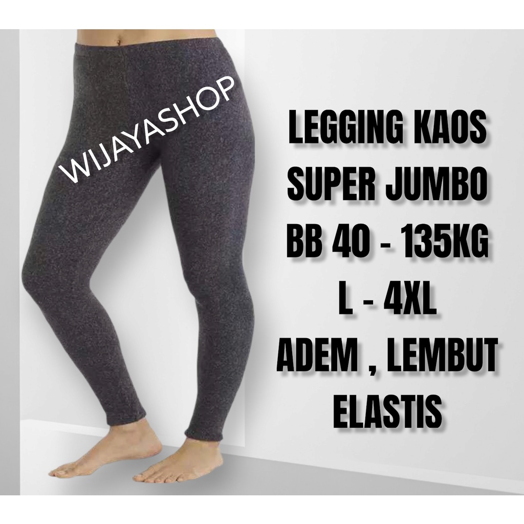 Legging Kaos Bigsize XXXL 4XL Wanita Super Jumbo BB 100 - 135kg