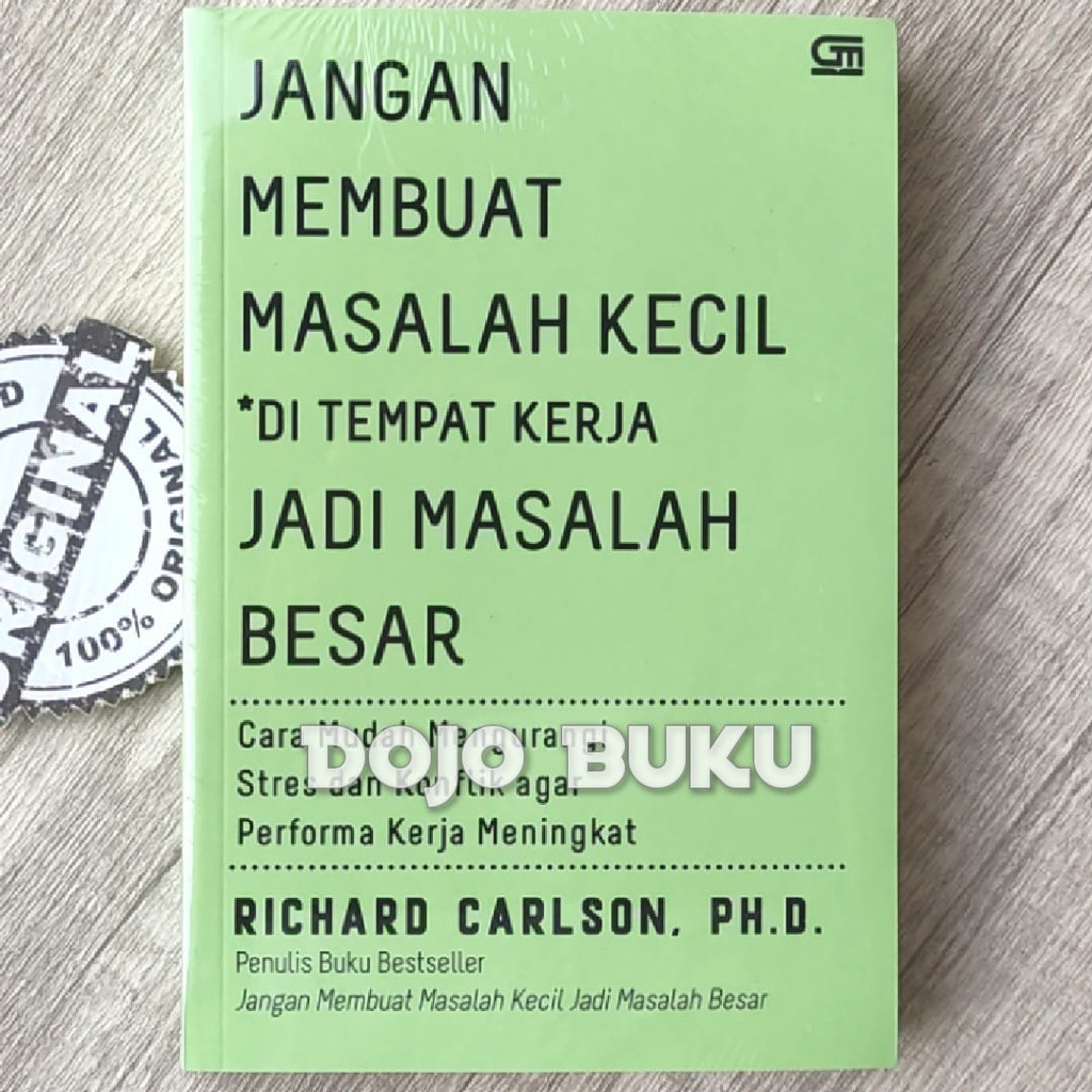 Buku Jangan Membuat Masalah Kecil *di Tempat Kerja Jadi Masalah Besar by Richard Carlson