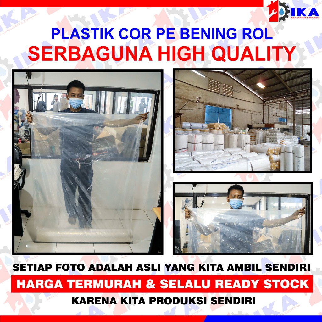 PLASTIK COR PE BENING SUPER TEBAL / CLEAR JERNIH (1ROLL= 103-105 MTR) TERMURAH COVER PENUTUP AMAN