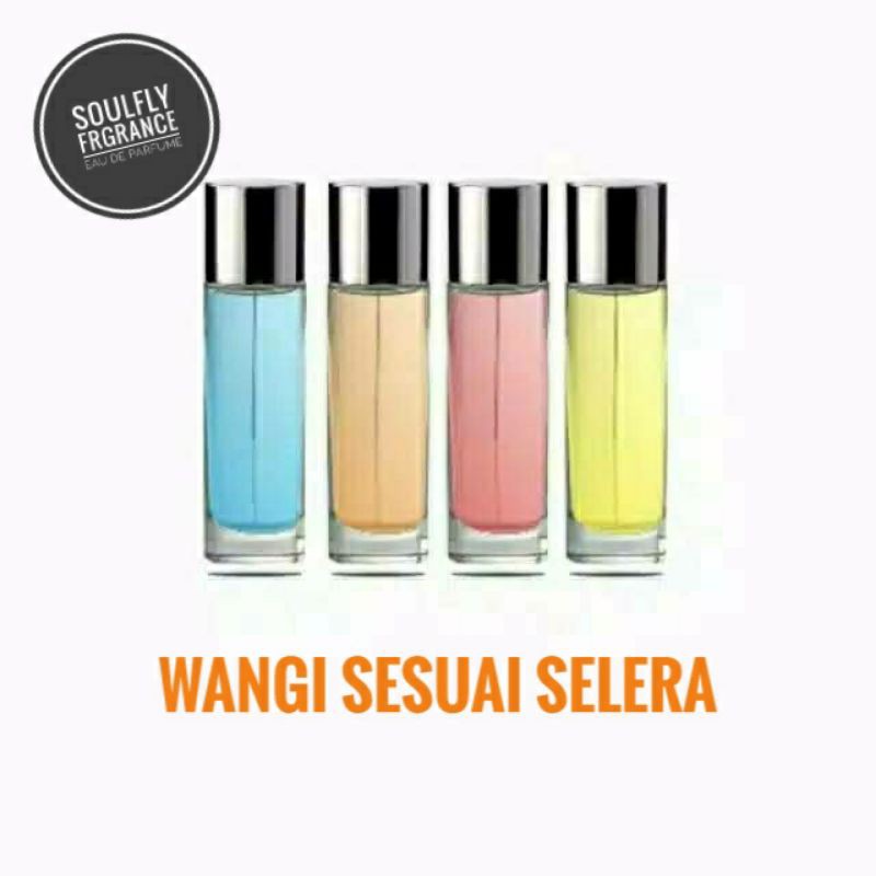 ( KUALITAS PREMIUM ) SOULFLY FRAGRANCE 35 ML 60 ML 100 ML WANGI SESUAI SELERA