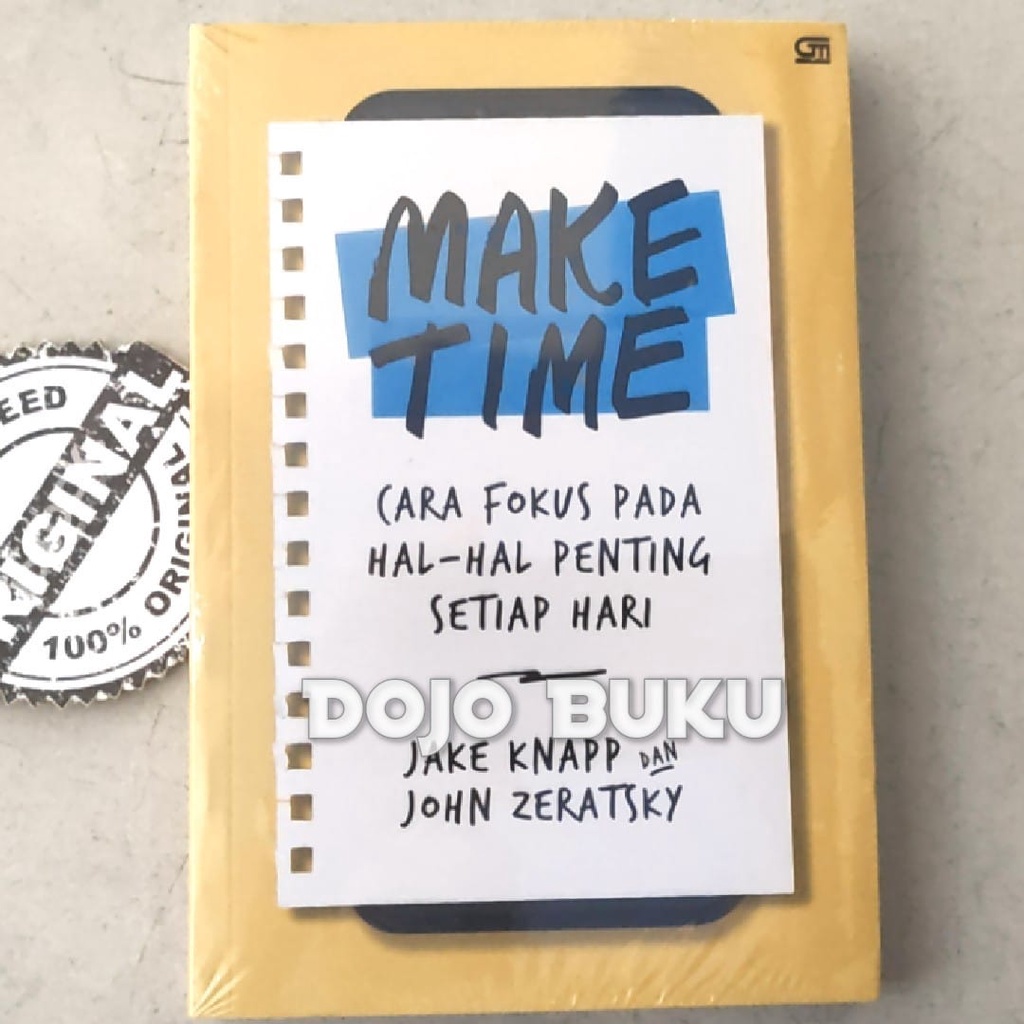 Buku Make Time: Cara Fokus pada Hal-Hal Penting Setiap Hari by Jake Knapp &amp; John Zeratsky