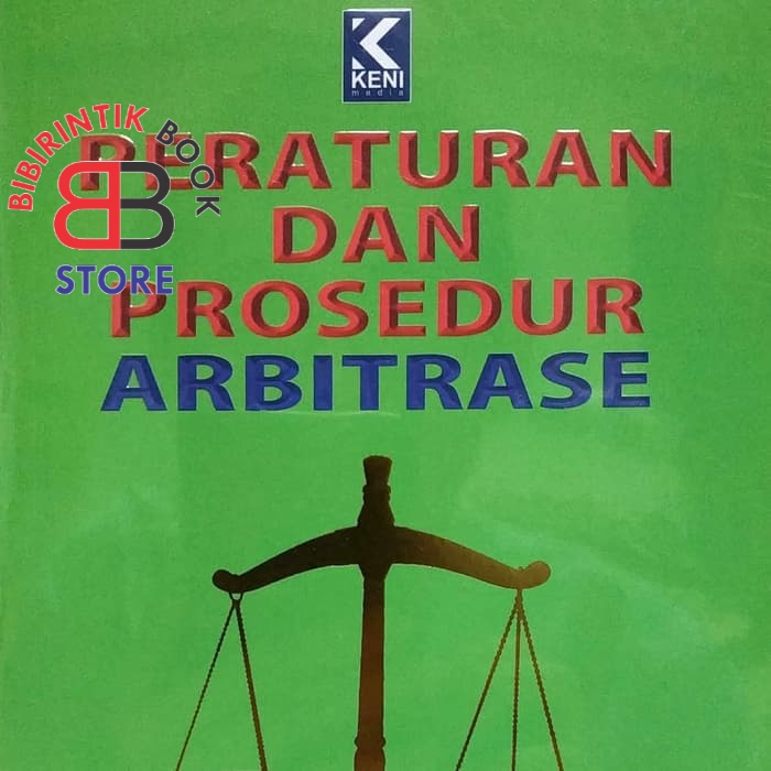 PERATURAN DAN PROSEDUR ARBITRASE Huala Adolf KENI MEDIA