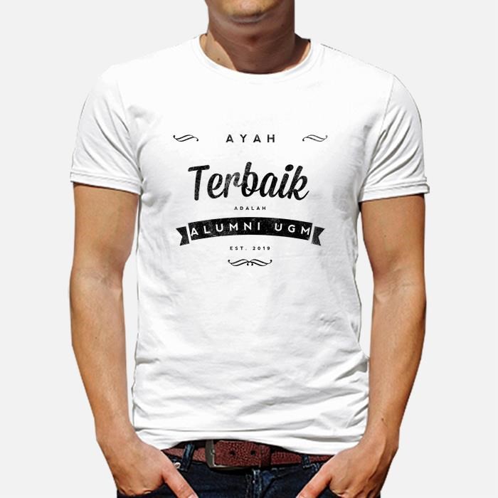 PREMIUM BAJU TSHIRT KAOS UGM - KAOS AYAH TERBAIK ADALAH ALUMNI UGM - BAJU UNIVERSITAS GADJAH MADA