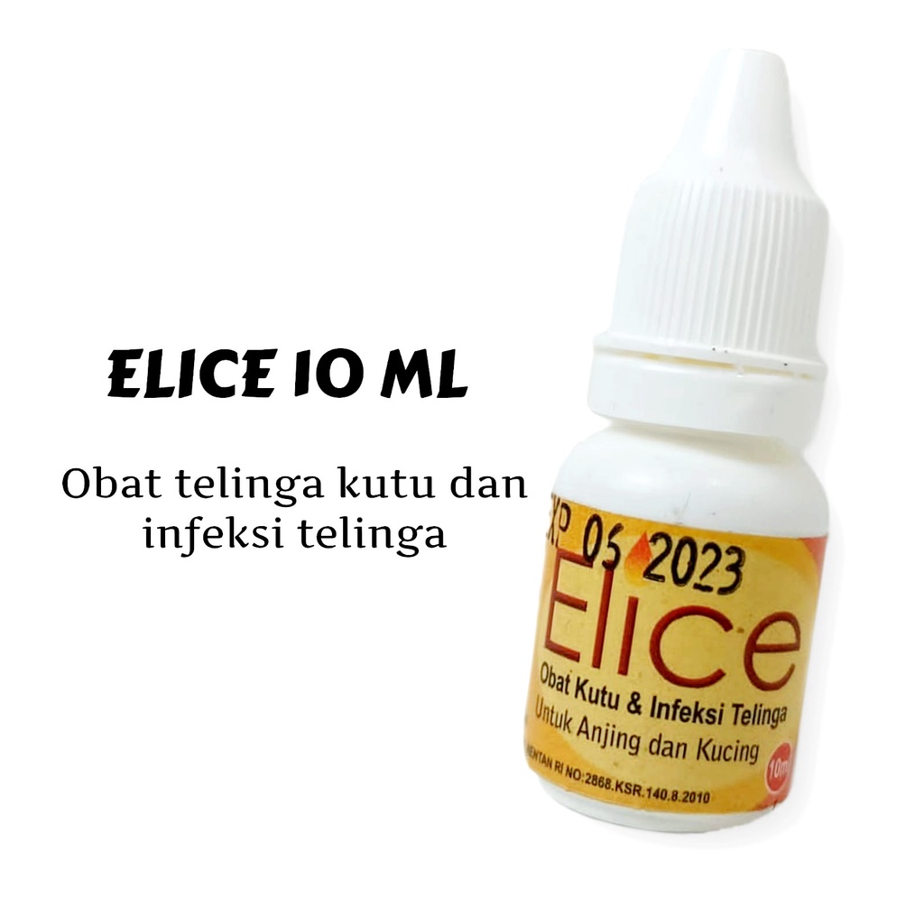 ELICE 10ml / Obat Telinga Kutu Infeksi Telinga Kucing &amp; Anjing Murah