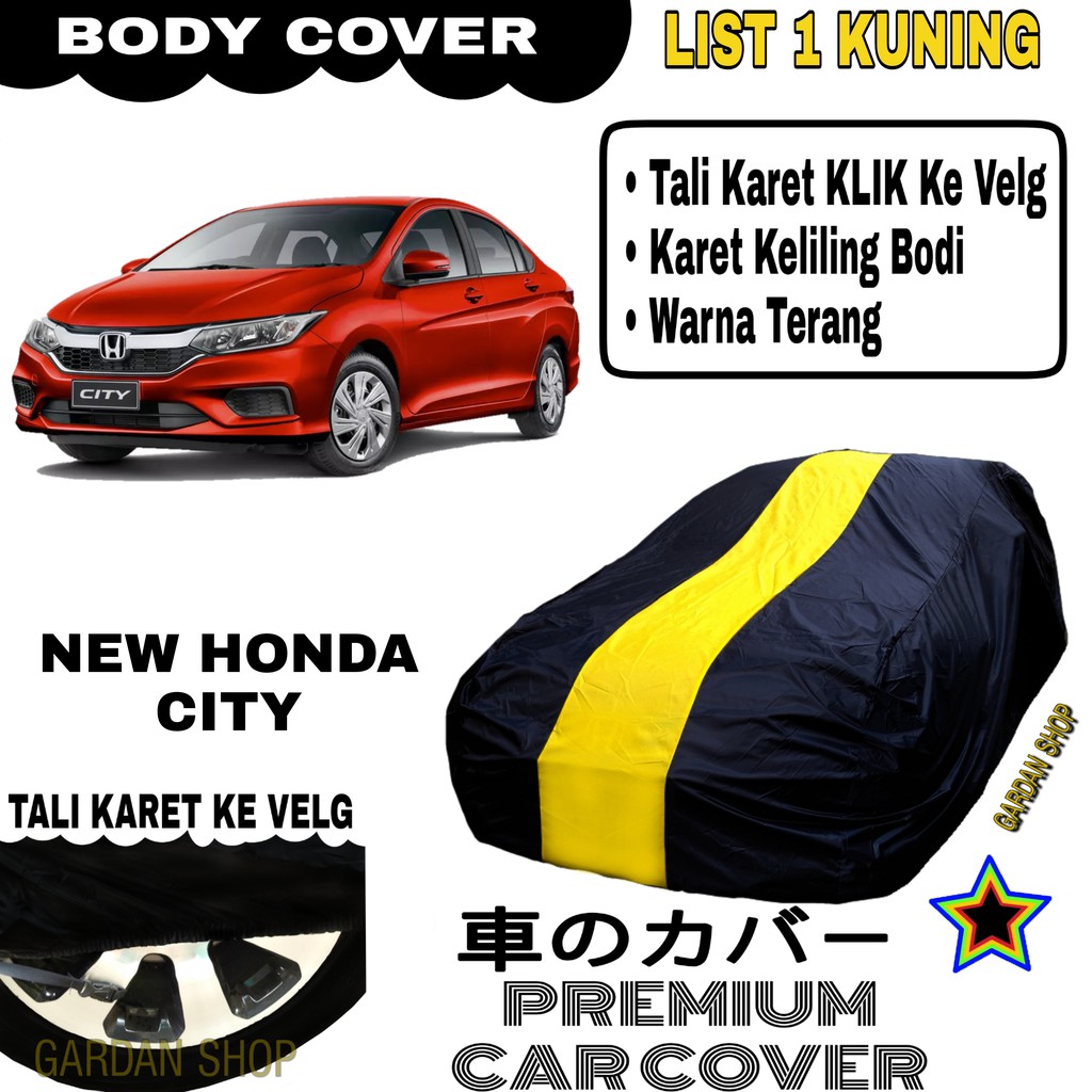 Body Cover NEW HONDA CITY List Single KUNING Sarung Mobil Penutup City PREMIUM