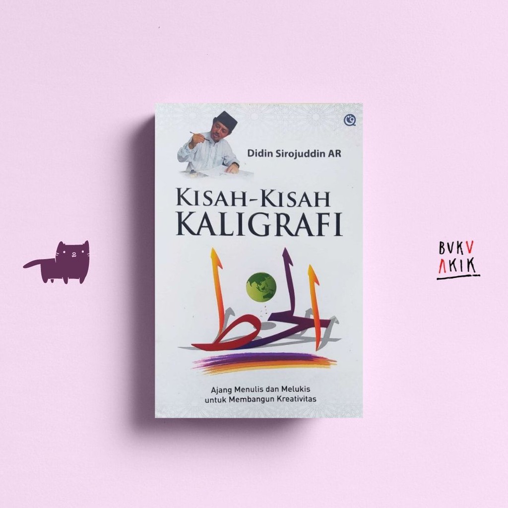 KISAH-KISAH KALIGRAFI - Didin Sirojuddin AR