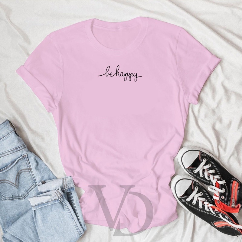 BISA COD KAOS BE HAPPY / ATASAN KAOS ATASAN UNISEX LENGAN PENDEK / TUMBLR TEE