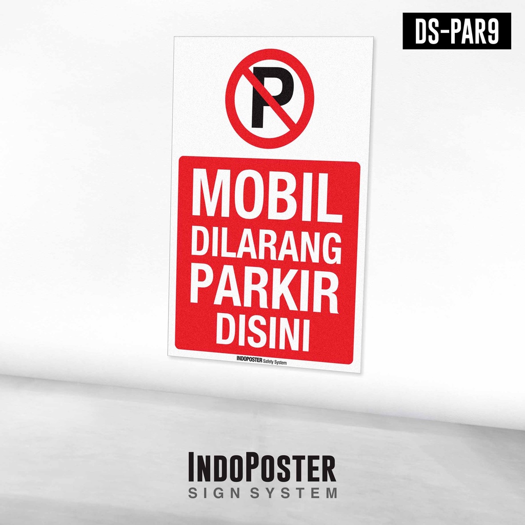Stiker Safety Sign Rambu Mobil Dilarang Parkir Disini