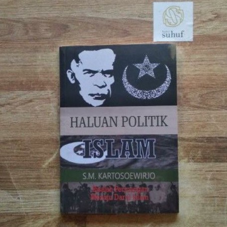 Haluan Politik Islam ✓ S.M. Kartoseowirjo