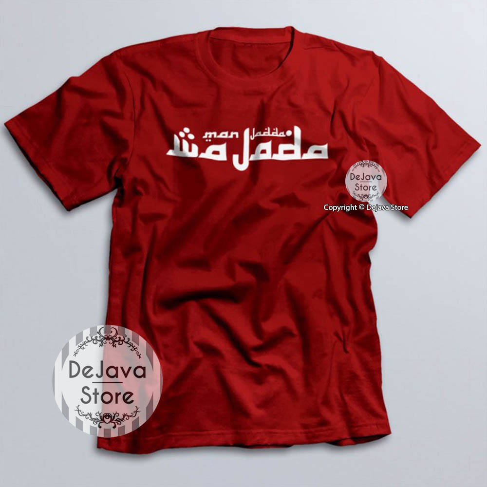 Kaos Dakwah Islami MAN JADDA WAJADA Model Arab - Baju Tshirt Distro Muslim Eksklusif | 003-MAROON