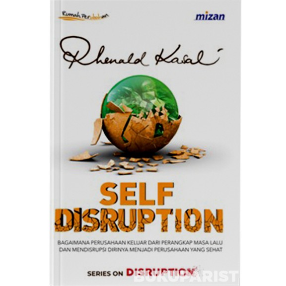 SERIES OF DISRUPTION : SELF DISRUPTION - RENALD KASALI