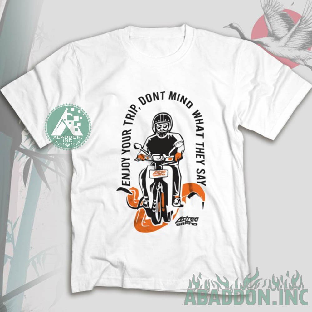 Kaos Baju Astrea Grand Enjoy Your Trip Motor Classic Prima Legenda Tshirt Racing Honda Gank - 7568