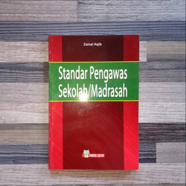 

STANDAR PENGAWAS SEKOLAH/MADRASAH Oleh: Zainal Aqib