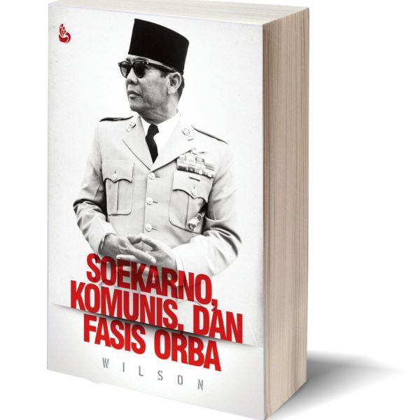 Soekarno, Komunis dan Fasis Orba