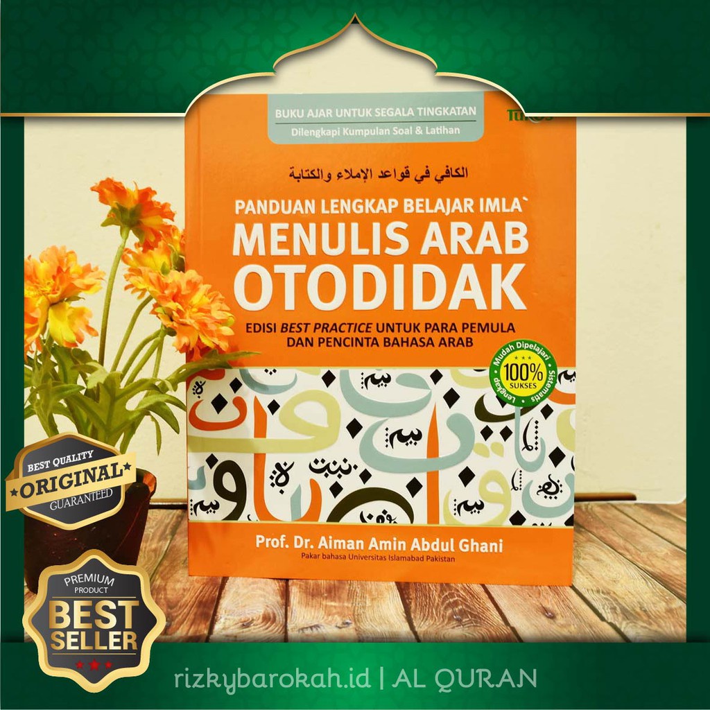 BUKU ISLAM PANDUAN LENGKAP BELAJAR IMLA’ DAN MENULIS ARAB OTODIDAK - Buku Tajwid Belajar Al Quran
