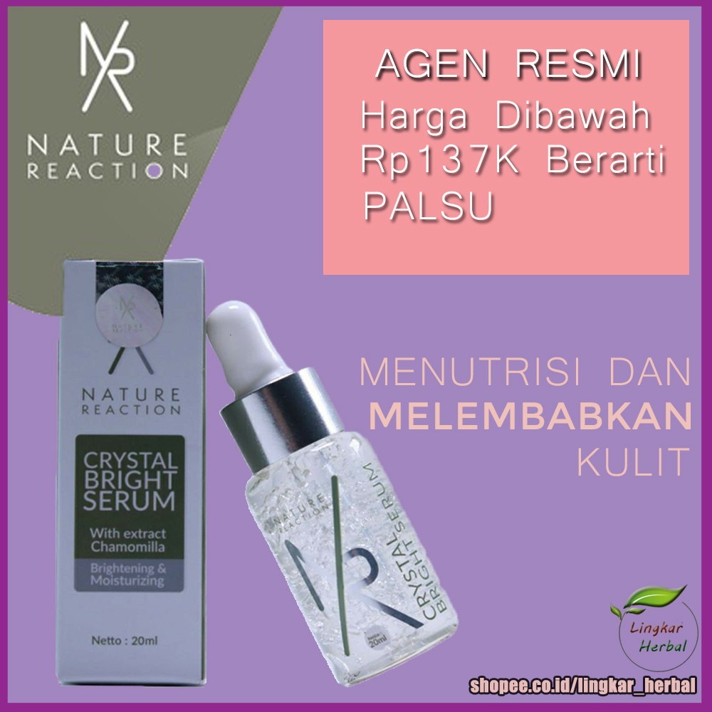 Nature Reaction Crystal Bright Serum 100% Ori BPOM Untuk Flek Hitam, Glowing, Bekas Jerawat, Memutihkan dan Mencerahkan Kulit Wajah Dijamin Aman Tanpa Bahan Kimia Berbahaya