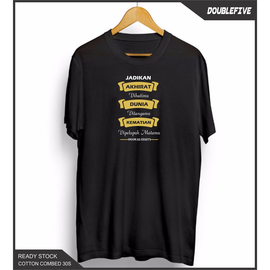 Kaos Distro Kaos Dakwah Kaos Islami Kaos Jadikan Akhirat Di hatimu Kaos Cotton Combed 30S Premium