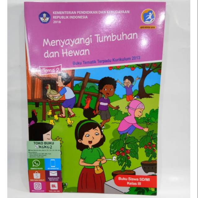 BUKU TEMATIK KELAS 3 TEMA 2 &quot;MENYAYANGI TUMBUHAN DAN HEWAN&quot; KURIKULUM 2013 EDISI REVISI 2018