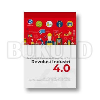 Buku Teknologi Informasi Dan Komputer Di Era Revolusi Industri 4.0