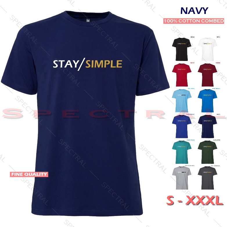 Spectral - Kaos Pria Wanita STAY SIMPLE Baju Distro Tulisan Kata Lucu Unik Korea Keren Murah Terbaru