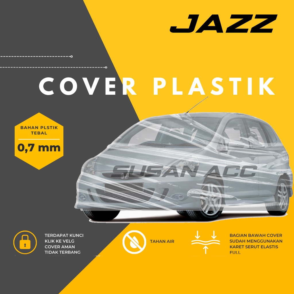 Body Cover Mobil jazz transparan Sarung Mobil jazz waterproof/jazz anti air/jazz lama/jazz idsi/jazz gk5/jazz ge8/new jazz/all new jazz/jazz rs/brio/brio rs/brio satya/brio lama/new brio/agya/ayla/city/vios/avanza/xenia/calya/sigra/sigra r/picanto/katana