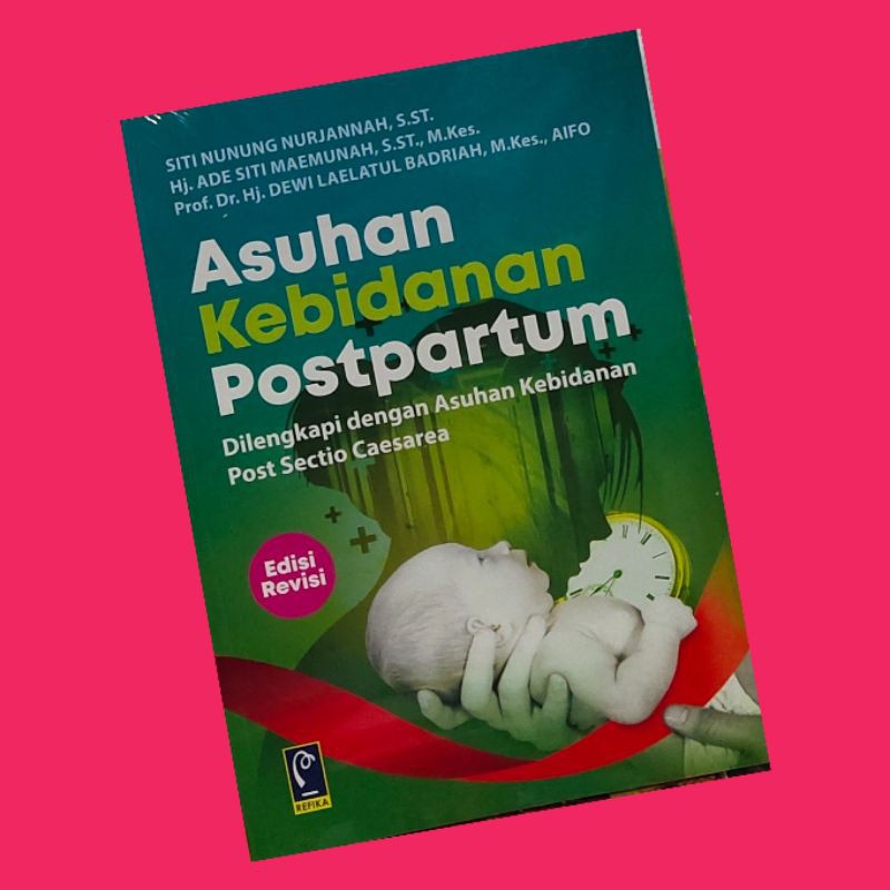 

asuhan kebidanan post partum dilengkapi dengan asuhan kebidanan Post sectio caesarea...buku original