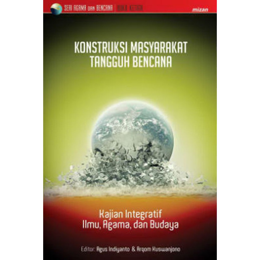 [Mizan] Konstruksi Msyrkat.Tangguh Bencana #3 - Agus Indiayanto&Arqom K.-1