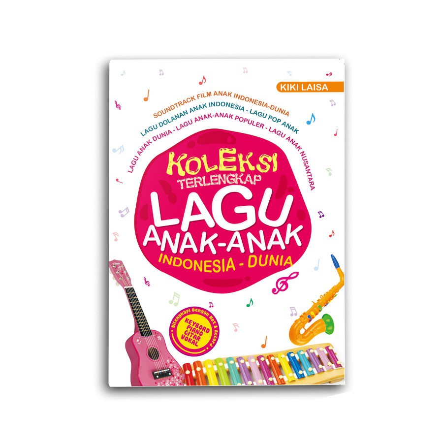 Buku Musik Koleksi Terlengkap Lagu Anak-Anak Indonesia-Dunia - Kiki L