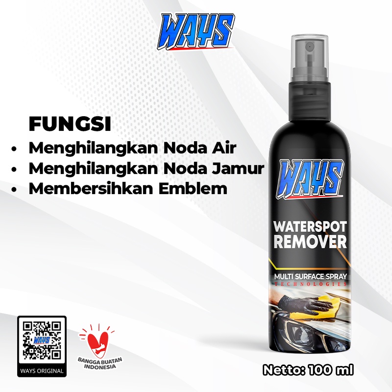 A033 | Waterspot Remover Pembersih Penghilang Kerak Noda Obat Jamur Air Body Kaca Mobil Motor Helm WAYS 100ml