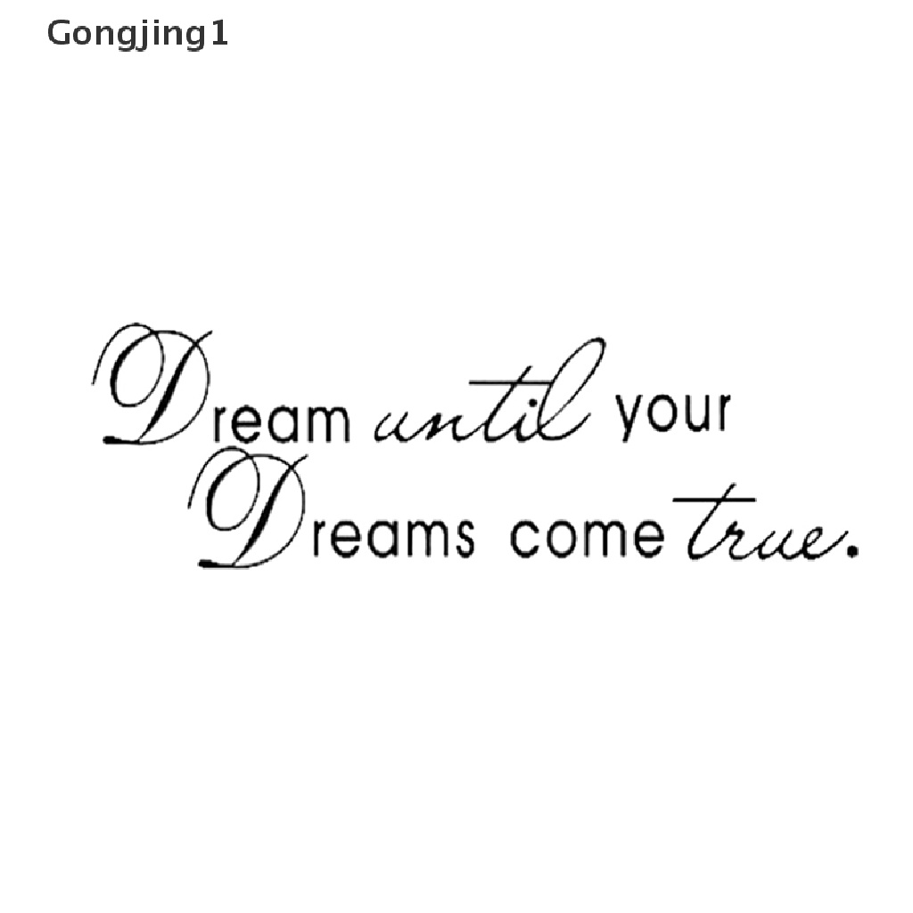 Gongjing1 Stiker Dinding Vinyl Motif Tulisan Dream Until Your Dreams Come True Untuk Dekorasi Rumah