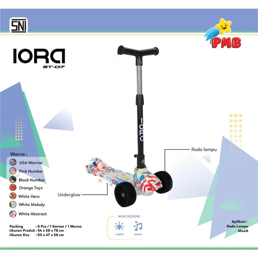 Skuter Anak IORA ST07 PMB TOYS Sekuter Otoped Roda Tiga Scooter Garansi Original SNI COD-8