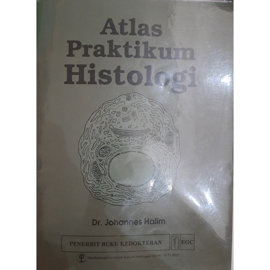 ATLAS PRAKTIKUM HISTOLOGI DR.JOHANNES HALIM EGC