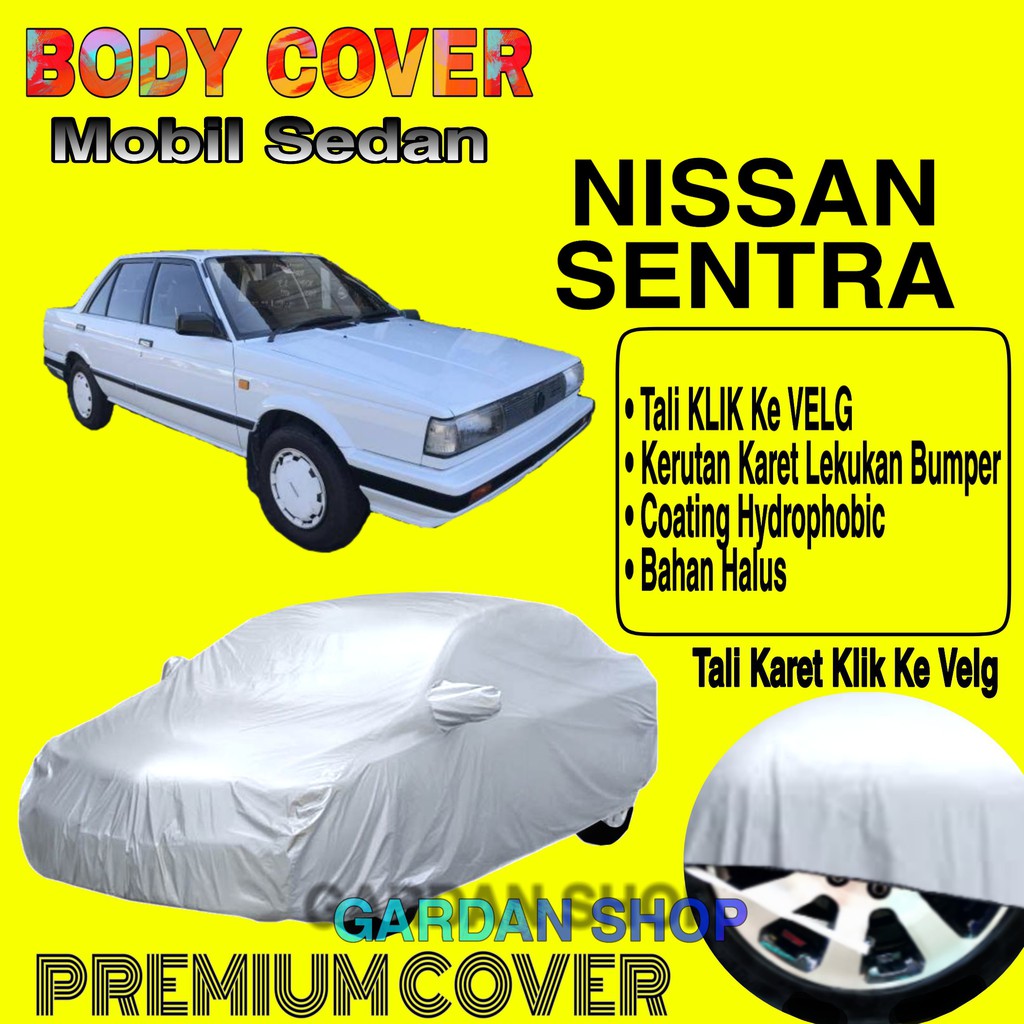 Sarung Mobil NISSAN SENTRA Polos Body Cover Penutup Mobil Nissan Sentra PREMIUM Coating Waterproof