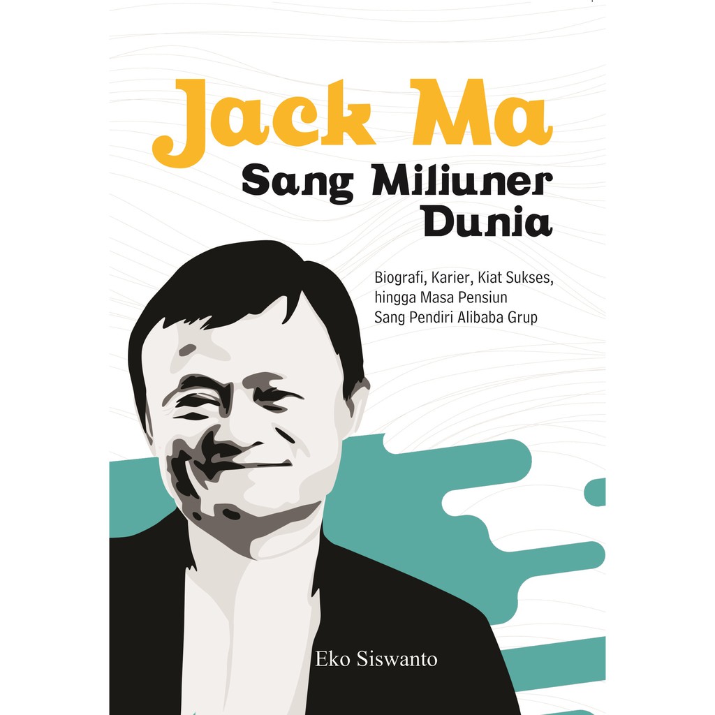 

Buku Jack Ma Sang Miliuner Dunia