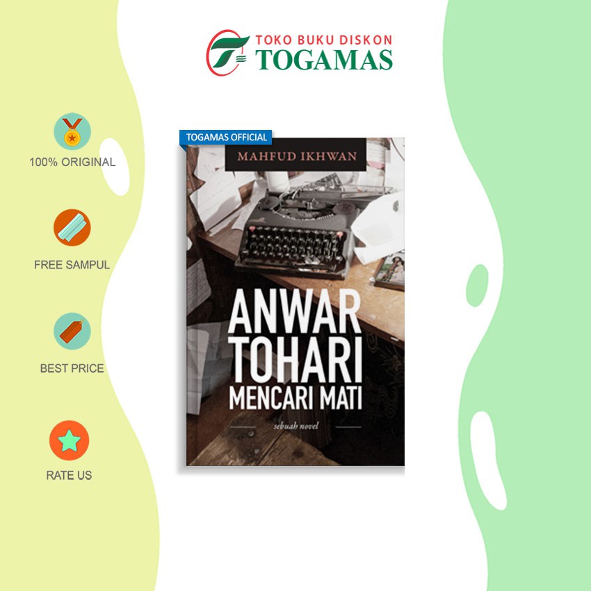 Anwar Tohari Mencari Mati (Sebuah Novel)