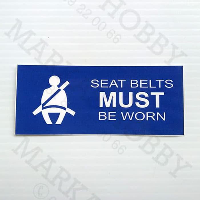 

Stiker / Sticker Seatbelts Must Be Worn ( Warning Sign )