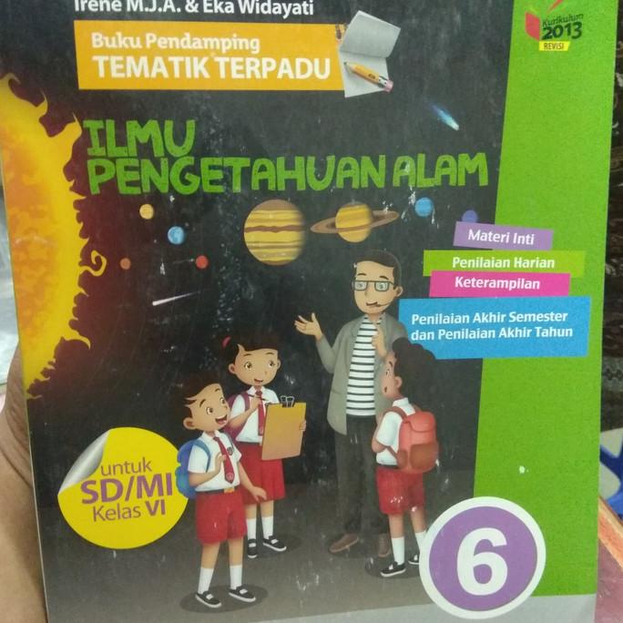 

Buku Pendamping Tematik Terpadu IPA SD Kelas 6 Kurikulum 2013 Revisi