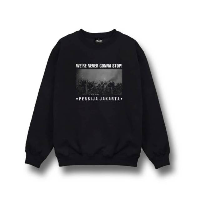 Crewneck Jakartans | We're Never Gonna Stop