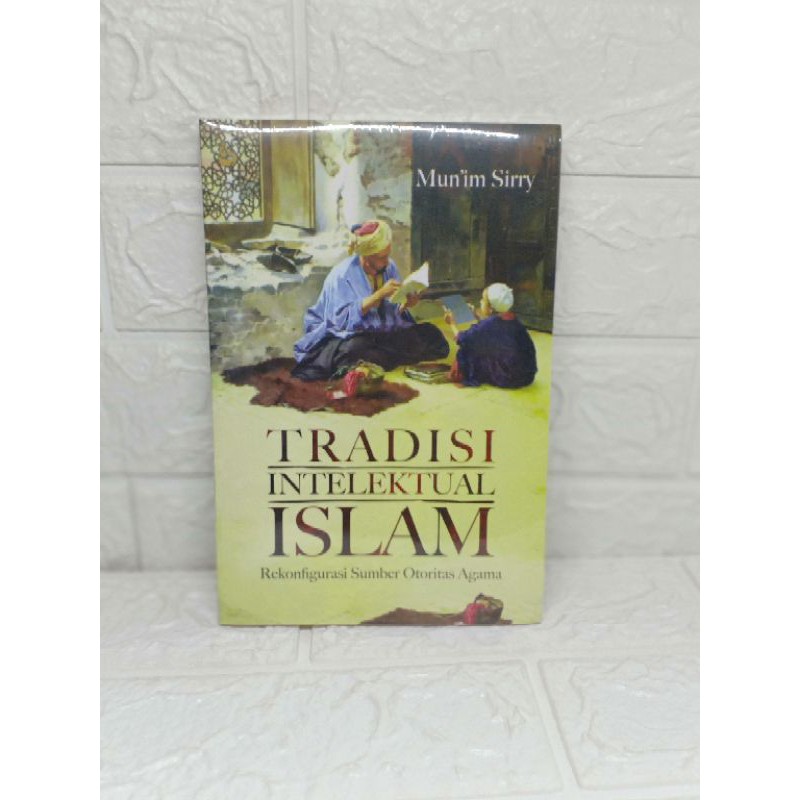 TRADISI INTELEKTUAL ISLAM