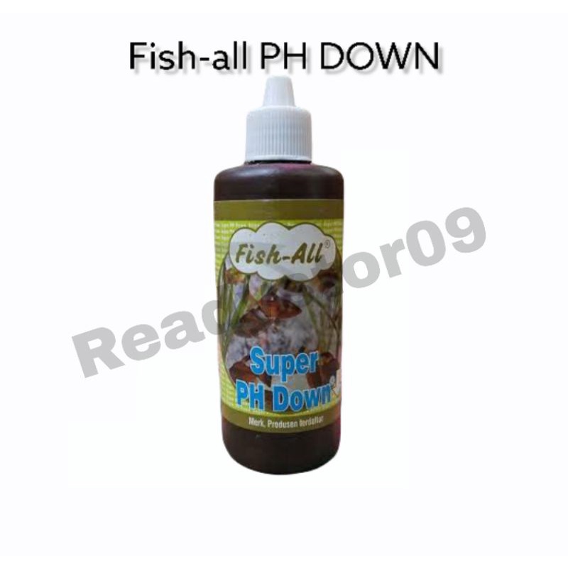 Fish All Super PH DOWN - Penurun PH Air Aquarium Kolam Ikan 100 ml CC