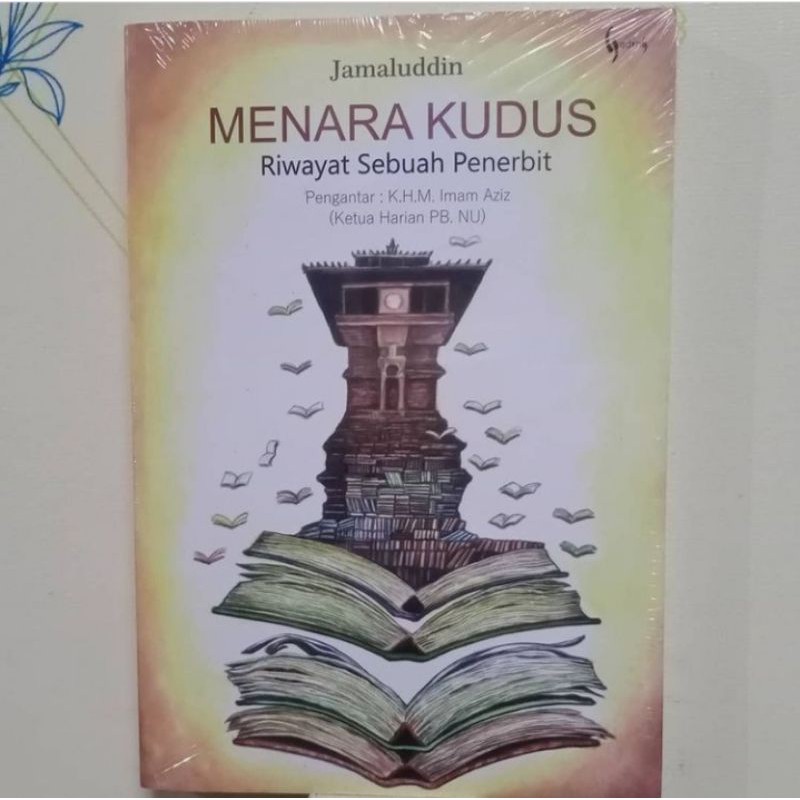 MENARA KUDUS : Riwayat Sebuah Penerbit