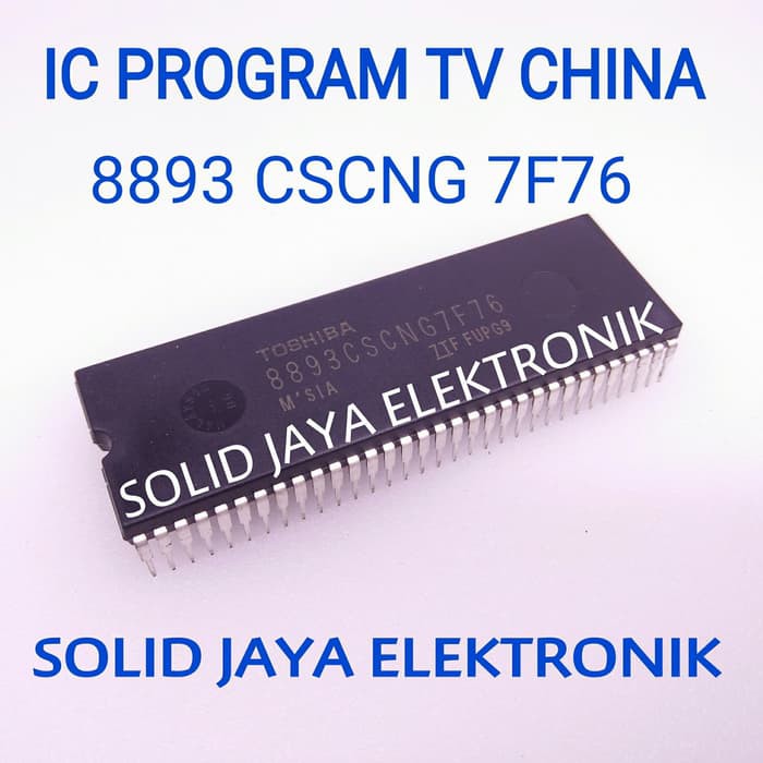 IC PROGRAM 8893CSCNG7F76 IC PROGRAM TV CHINA 8893 CSCNG 7F76 WCOM CINA IC TOSHIBA 8893 7F76