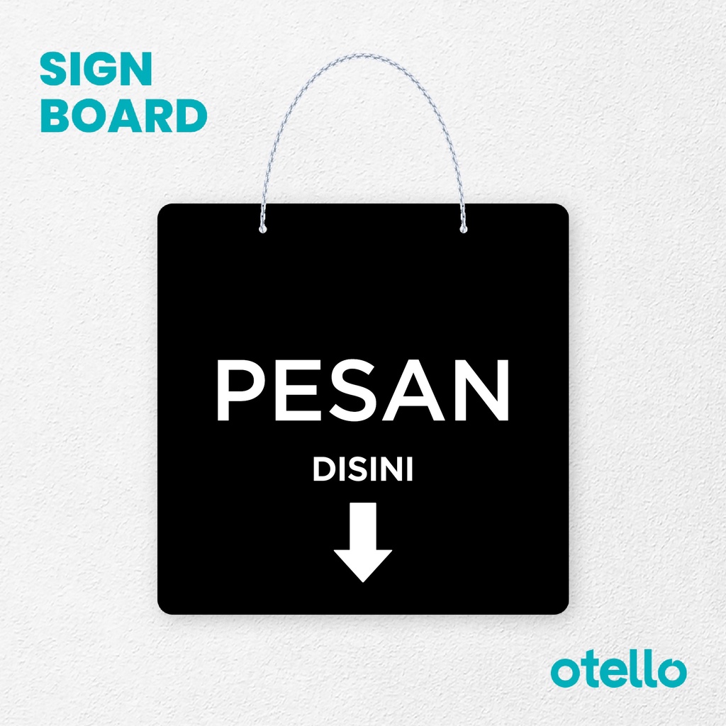 Otello Signage Pesan Disini Signage Board Acrylic Papan Gantung Akrilik Rantai Petunjuk Toko Modern Minimalist Kafe Restoran Kantor Gedung Cafe