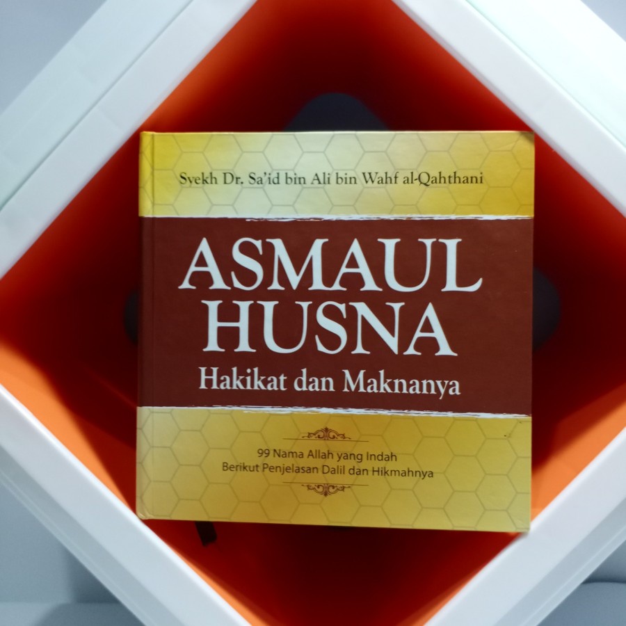 Buku ASMAUL HUSNA/Hakikat Dan Maknanya