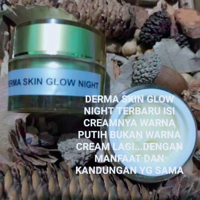 DERMA SKIN GLOW NIGHT CREAM/ UNTUK FLEK.JERAWAT.SENSITIF SKIN.KUSAM AMAN JANGKA PANJANG