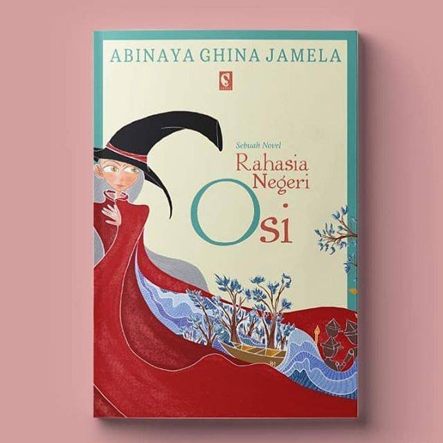Rahasia Negeri Osi
novel anak  abinaya ghina jamela